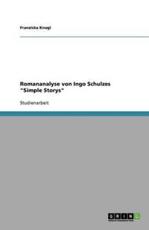 Romananalyse Von Ingo Schulzes Simple Storys - Franziska Knogl