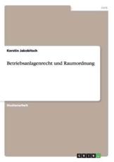 Betriebsanlagenrecht Und Raumordnung - Kerstin Jakobitsch