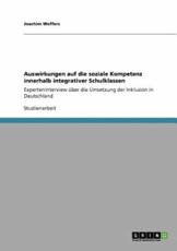 Auswirkungen auf die soziale Kompetenz innerhalb integrativer Schulklassen:Experteninterview Ã¼ber die Umsetzung der Inklusion in Deutschland - Weffers, Joachim