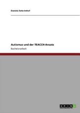 Autismus und der TEACCH-Ansatz - Soto-Imhof, Daniela
