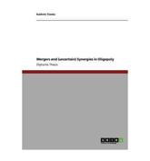 Mergers and (Uncertain) Synergies in Oligopoly - Kathrin Tiecke