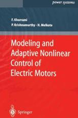 Modeling and Adaptive Nonlinear Control of Electric Motors - Khorrami, Farshad