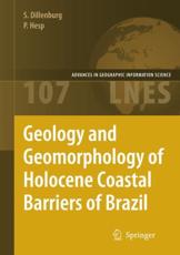 Geology and Geomorphology of Holocene Coastal Barriers of Brazil - Dillenburg, SÃ©rgio R.