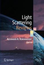 Light Scattering Reviews : Single and Multiple Light Scattering - Kokhanovsky, Alexander A.