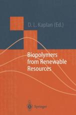 Biopolymers from Renewable Resources - Kaplan, David L.