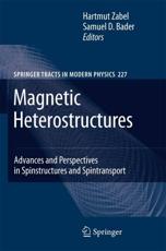 Magnetic Heterostructures : Advances and Perspectives in Spinstructures and Spintransport - Zabel, Hartmut