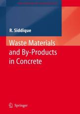 Waste Materials and By-Products in Concrete - Siddique, Rafat