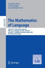 The Mathematics of Language Lecture Notes in Artificial Intelligence - Christian Ebert (editor), Gerhard JÃ¤ger (editor), Jens Michaelis (editor)