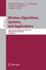 Wireless Algorithms, Systems, and Applications Theoretical Computer Science and General Issues - Gopal Pandurangan (editor), V. S. Anil Kumar (editor), Gu Ming (editor), Yunhao Liu (editor), Yingshu Li (editor)
