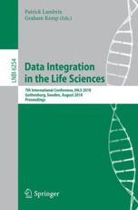 Data Integration in the Life Sciences Lecture Notes in Bioinformatics - Patrick Lambrix (editor), Graham Kemp (editor)