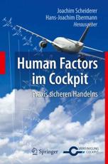 Human Factors Im Cockpit: Praxis Sicheren Handelns Fur Piloten - Scheiderer, Joachim