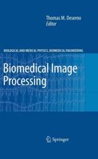 Biomedical Image Processing - Deserno, Thomas M.