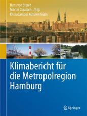 Klimabericht FÃ¼r Die Metropolregion Hamburg - Hans von Storch (editor), Martin Claussen (editor)