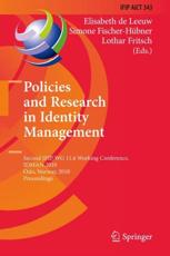 Policies and Research in Identity Management : Second IFIP WG 11.6 Working Conference, IDMAN 2010, Oslo, Norway, November 18-19, 2010, Proceedings - de Leeuw, Elisabeth