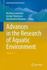 Advances in the Research of Aquatic Environment - Nicolaos Lambrakis, Georgios K Stournaras, Konstantina Katsanou