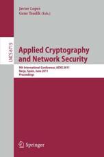 Applied Cryptography and Network Security : 9th International Conference, ACNS 2011, Nerja, Spain, June 7-10, 2011, Proceedings - LÃ³pez, Javier