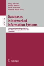 Databases in Networked Information Systems : 7th International Workshop, DNIS 2011, Aizu-Wakamatsu, Japan, December 12-14, 2011. Proceedings - Kikuchi, Shinji