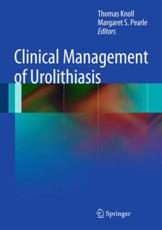 Clinical Management of Urolithiasis - Thomas Knoll, Margaret Sue Pearle