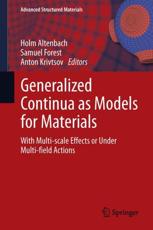 Generalized Continua as Models for Materials : with Multi-scale Effects or Under Multi-field Actions - Altenbach, Holm