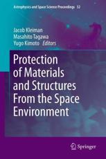 Protection of Materials and Structures From the Space Environment - Kleiman, Jacob
