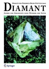 Diamant: Zauber Und Geschichte Eines Wunders Der Natur - Haas, Alois