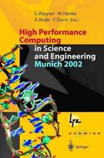 High Performance Computing in Science and Engineering, Munich 2002: Transactions of the First Joint Hlrb and Konwihr Status and Result Workshop, Octob - Wagner, Siegfried