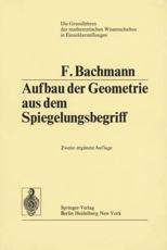 Aufbau Der Geometrie Aus Dem Spiegelungsbegriff - Bachmann, Friedrich