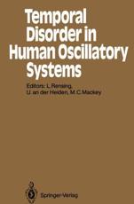 Temporal Disorder in Human Oscillatory Systems : Proceedings of an International Symposium University of Bremen, 8-13 September 1986 - Rensing, Ludger