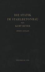 Die Statik im Stahlbetonbau : Ein Lehr- und Handbuch der Baustatik - Beyer, Kurt