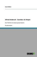 Alfred Andersch - Sansibar als Utopie:Die Freiheit als Ursprung des Daseins - MÃ¼ller, Sarah