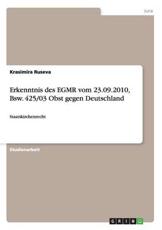 Erkenntnis Des EGMR Vom 23.09.2010, Bsw. 425/03 Obst Gegen Deutschland - Krasimira Ruseva