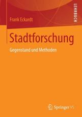 Stadtforschung : Gegenstand und Methoden - Eckardt, Frank