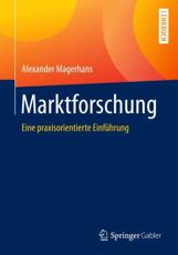 Marktforschung : Eine praxisorientierte EinfÃ¼hrung - Magerhans, Alexander