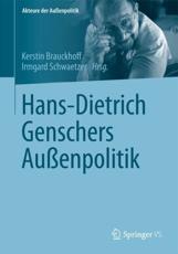 Hans-Dietrich Genschers Auenpolitik - Kerstin Brauckhoff (editor), Irmgard Schwaetzer (editor)