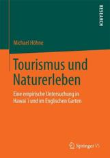 Tourismus und Naturerleben : Eine empirische Untersuchung in HawaiÂ´i und im Englischen Garten - HÃ¶hne, Michael