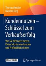 Kundennutzen - SchlÃ¼ssel Zum Verkaufserfolg - Thomas Menthe, Manfred Sieg