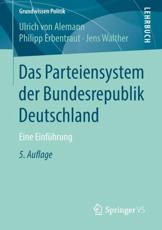 Das Parteiensystem der Bundesrepublik Deutschland: Eine Einführung (Grundwissen Politik)