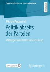 Politik abseits der Parteien : WÃ¤hlergemeinschaften in Deutschland - Angenendt, Michael