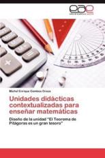 Unidades Didacticas Contextualizadas Para Ensenar Matematicas - Gamboa Graus, Michel Enrique