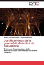 Justificaciones En La Geometria Dinamica de Secundaria - Gonz Lez Gonz Lez, Nora Sa