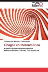 Chagas En Iberoamerica - Mitelman, Jorge Eduardo