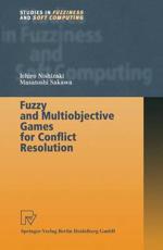 Fuzzy and Multiobjective Games for Conflict Resolution - Nishizaki Ichiro Nishizaki, Sakawa Masatoshi Sakawa
