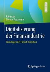 Digitalisierung der Finanzindustrie : Grundlagen der Fintech-Evolution - Alt, Rainer