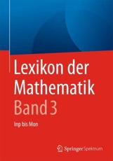 Lexikon der Mathematik: Band 3 : Inp bis Mon - Walz, Guido