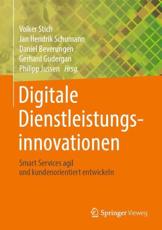 Digitale Dienstleistungsinnovationen - Volker Stich (editor), Jan Hendrik Schumann (editor), Daniel Beverungen (editor), Gerhard Gudergan (editor), Philipp Jussen (editor)