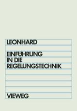 Einfuhrung in Die Regelungstechnik: Lineare Und Nichtlineare - Leonhard, Werner