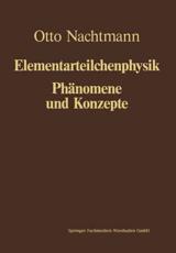 PhÃ¤nomene und Konzepte der Elementarteilchenphysik - Nachtmann, Otto