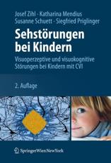 SehstÃ¶rungen Bei Kindern - Josef Zihl, Katharina Mendius, Susanne Schuett, Siegfried Priglinger