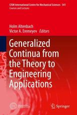 Generalized Continua - From the Theory to Engineering Applications - Holm Altenbach (editor), Victor A. Eremeyev (editor)