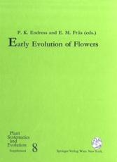 Early Evolution of Flowers - Endress, Peter K.